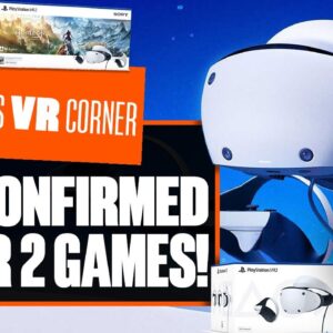 47 MORE CONFIRMED PSVR 2 Games - Playstation VR2 New Release Announcements - Ian's VR Corner