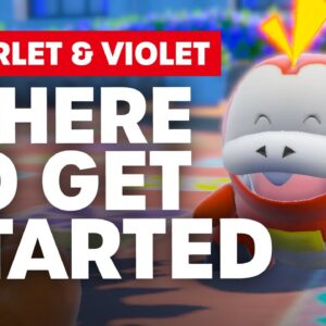 Where To Get Started in Pokémon Scarlet & Violet - Guide