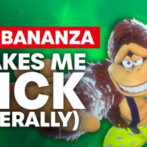 Donkey Kong Bananza Makes Me Sick (Literally)