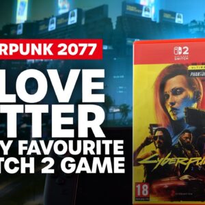 Cyberpunk 2077: A Love Letter to My Favourite Switch 2 Game
