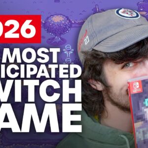 My Most Anticipated Switch Game of 2026