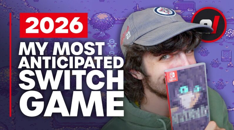 My Most Anticipated Switch Game of 2026