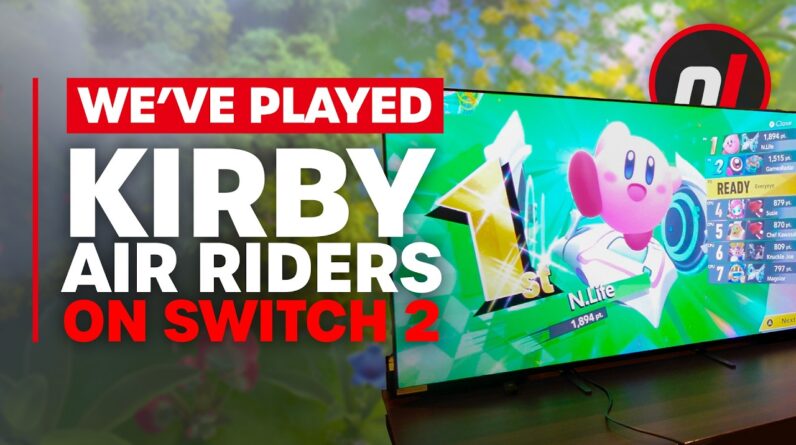 We've ALREADY Played Kirby Air Riders on Switch 2