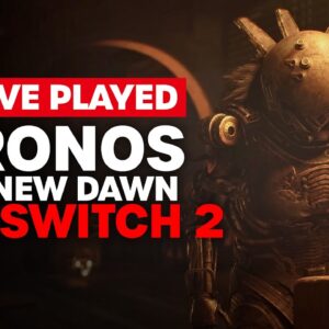 We've Played Cronos: The New Dawn on Nintendo Switch 2