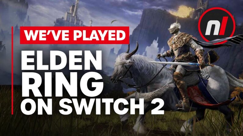 We've Played Elden Ring on Switch 2 and Have Concerns