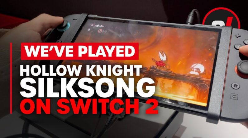 We've Played Hollow Knight Silksong on Nintendo Switch 2