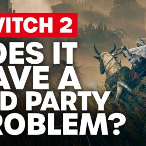 Does Switch 2 Have a 3rd Party Problem?