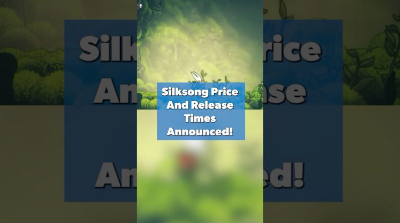 Silksong price and release times have been announced! #Silksong #HollowKnight