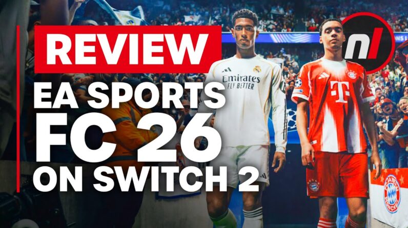 EA Sports FC 26 Nintendo Switch 2 Review - Is It Worth It?