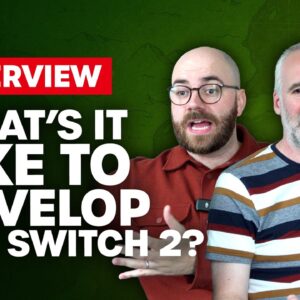 So, What's It Like to Develop for Switch 2? Devs Explain